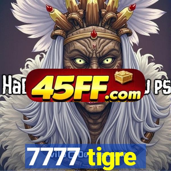 7777 tigre